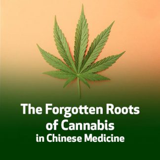 The Forgotten Roots of Cannabis in Chinese Medicine
