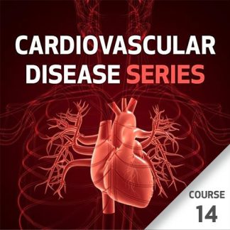 Cardiovascular Disease Series - Course 14