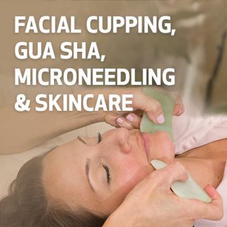 Facial Cupping, Gua Sha, Microneedling & Skincare