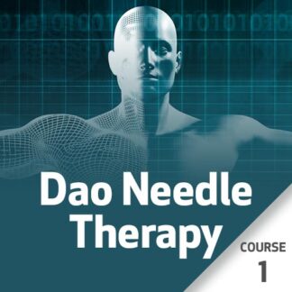 Dao Needle Therapy - Course 1