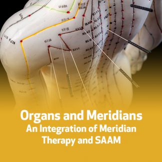 Organs and Meridians, An Integration of Meridian Therapy and SAAM