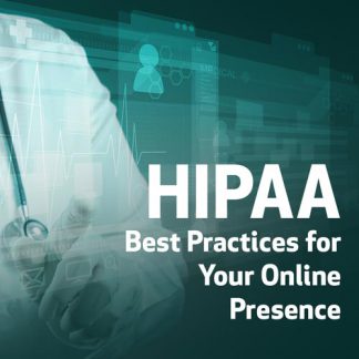 HIPAA Best Practices for Your Online Presence