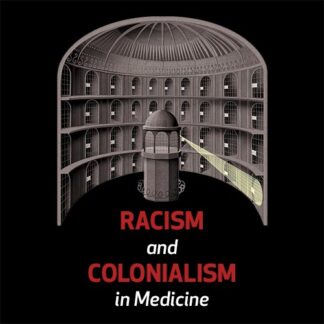 Racism and Colonialism in Medicine