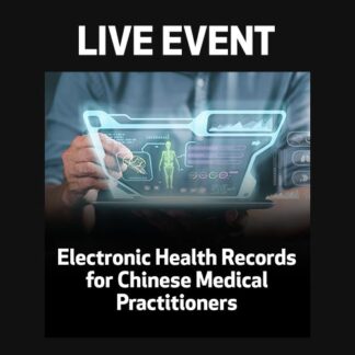 LIVE EVENT - Electronic Health Records for Chinese Medical Practitioners