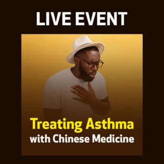 LIVE EVENT - Treating Asthma with Chinese Medicine