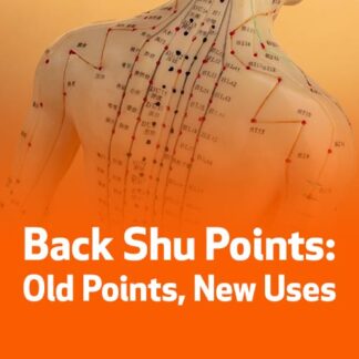 Back Shu Points: Old Points, New Uses