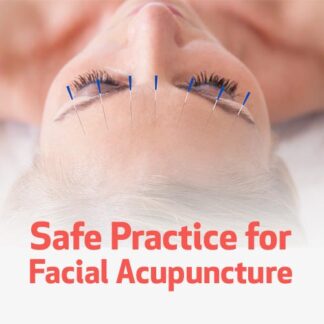 Safe Practice for Facial Acupuncture