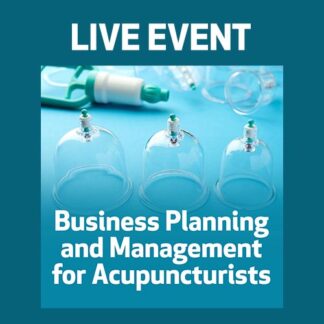 LIVE EVENT - Business Planning and Management for Acupuncturists