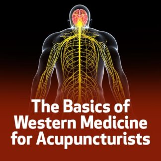 The Basics of Western Medicine for Acupuncturists