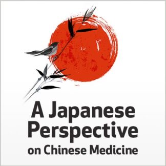 A Japanese Perspective on Chinese Medicine