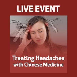 LIVE EVENT - Treating Headaches with Chinese Medicine