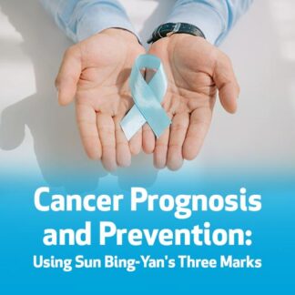 Cancer Prognosis and Prevention: Using Sun Bing-Yan's Three Marks