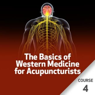 The Basics of Western Medicine for Acupuncturists - Course 4
