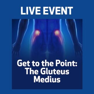 LIVE EVENT - Get to the Point: The Gluteus Medius