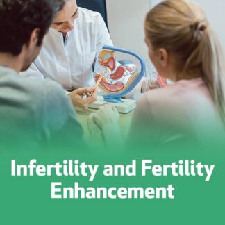 Infertility and Fertility Enhancement