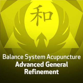 Balance System Acupuncture - Advanced General Refinement