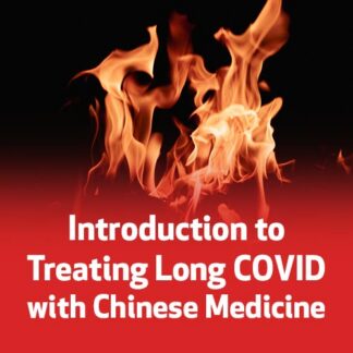 An Introduction to Treating Long COVID with Chinese Medicine