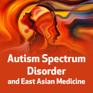 Autism Spectrum Disorder and East Asian Medicine